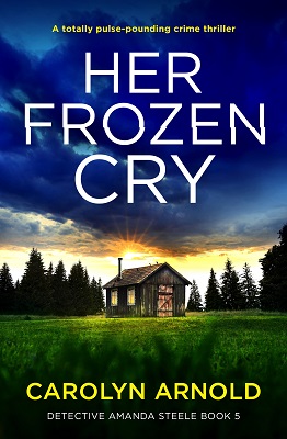 Her Frozen Cry by Carolyn Arnold #BookReview #BlogTour @Bookouture&nbsp;@Carolyn_Arnold